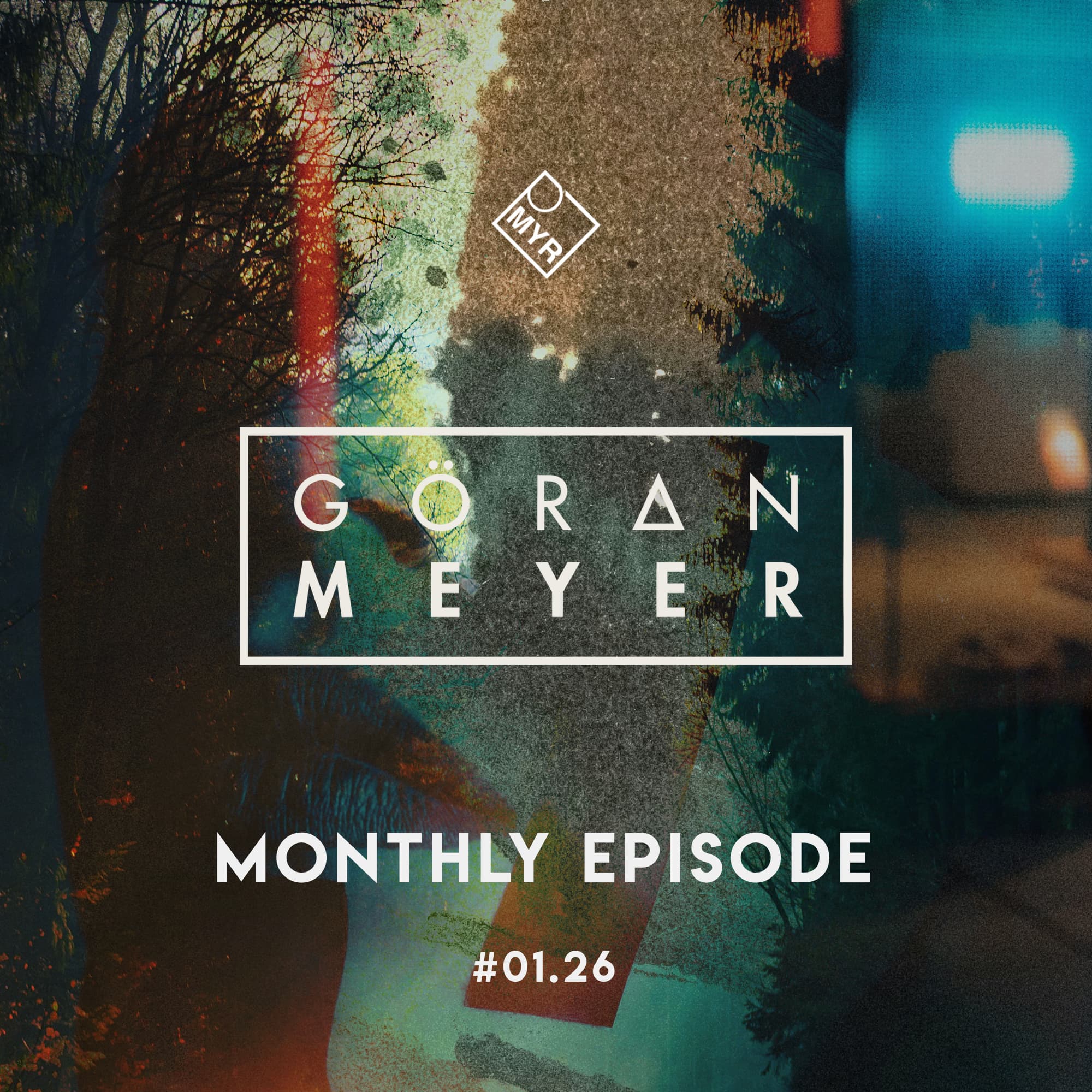 Monthly Episode #01.26 — MYR mix series cover art by Goeran Meyer