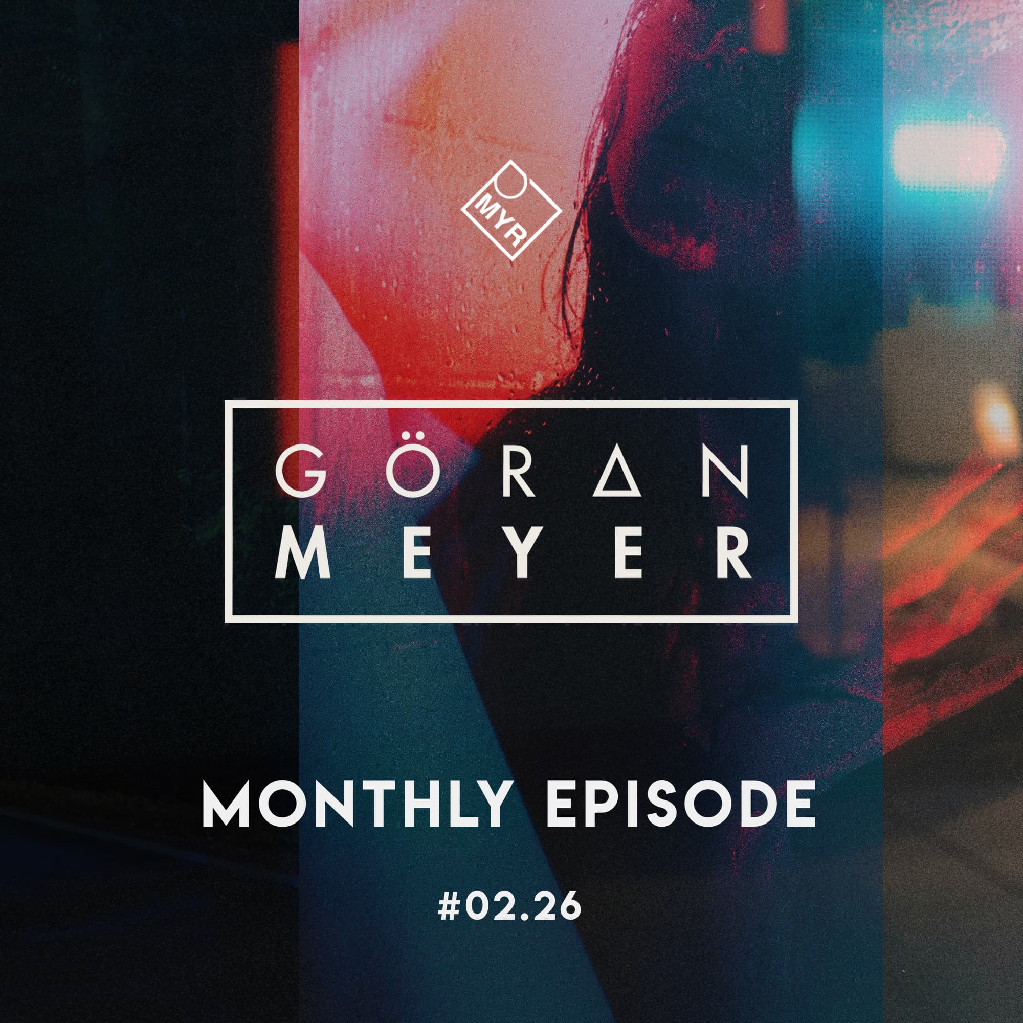 Monthly Episode #02.26 — MYR mix series cover art by Goeran Meyer