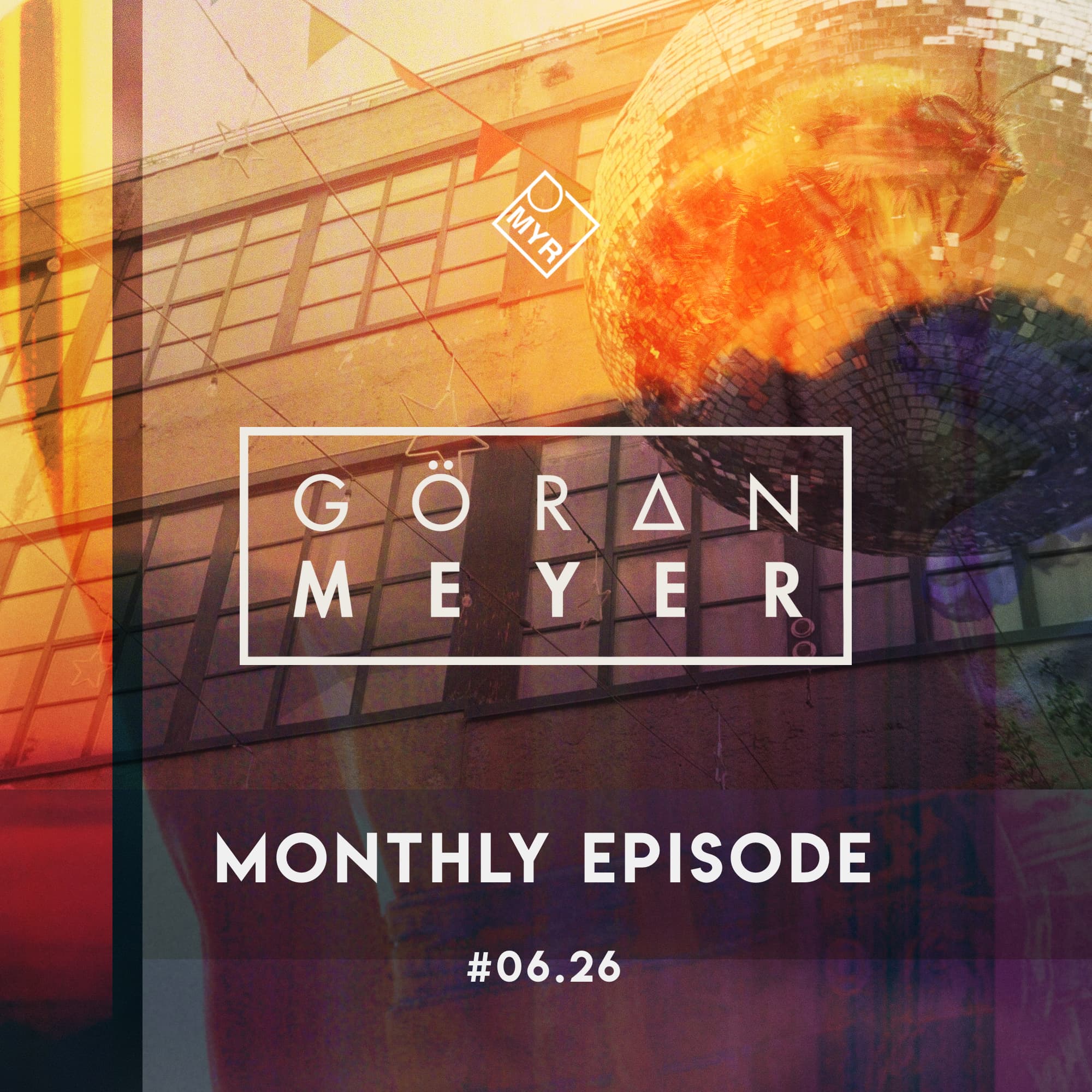 Monthly Episode #06.26 — MYR mix series cover art by Goeran Meyer