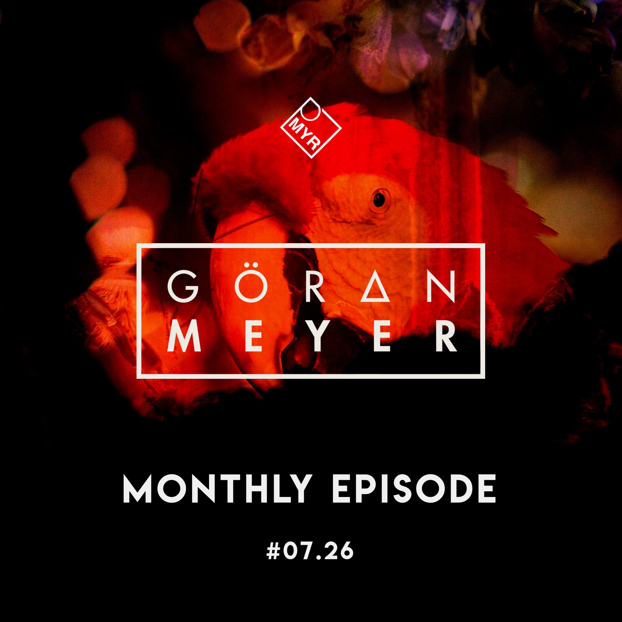 Monthly Episode #07.26 — MYR mix series cover art by Goeran Meyer
