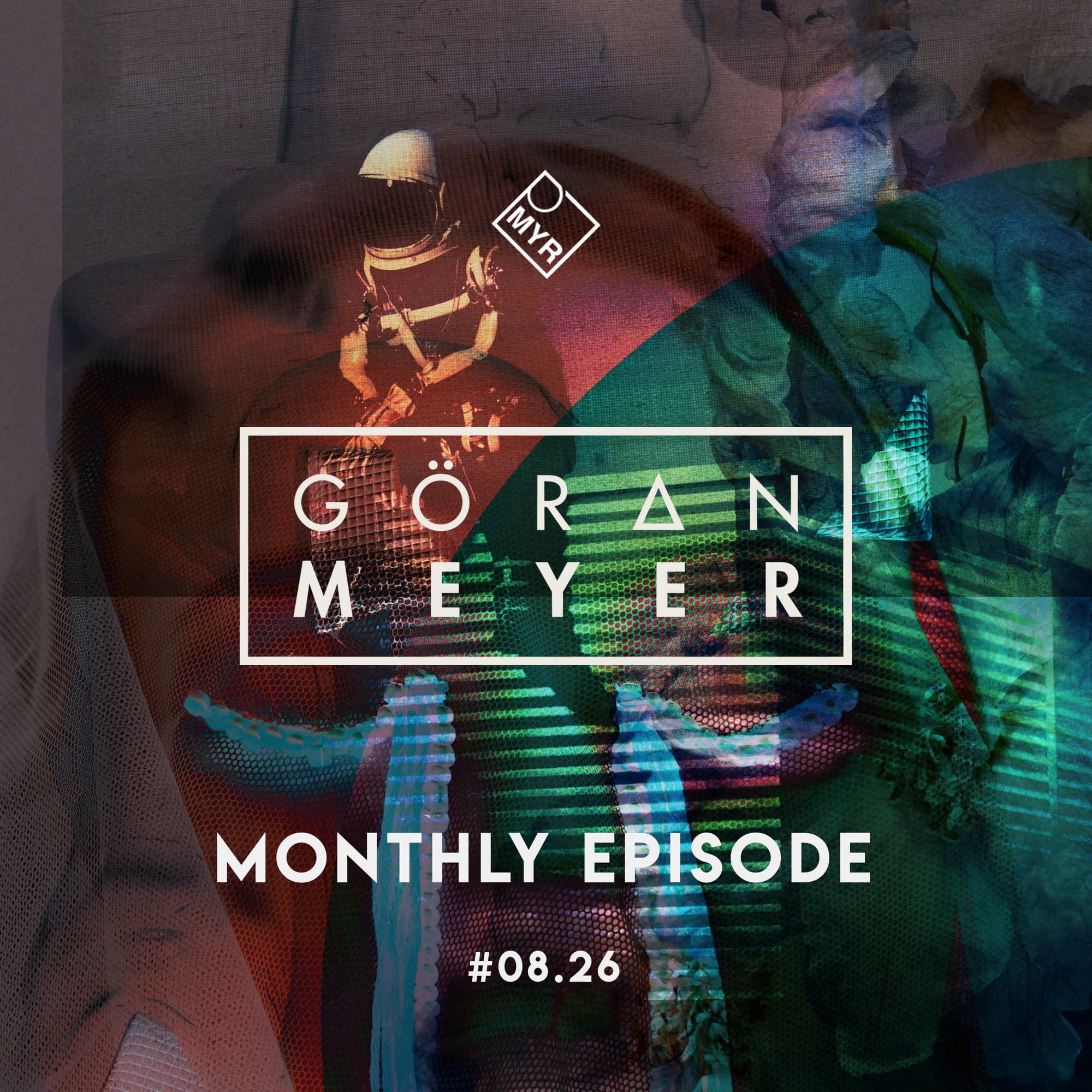 Monthly Episode #08.26 — MYR mix series cover art by Goeran Meyer