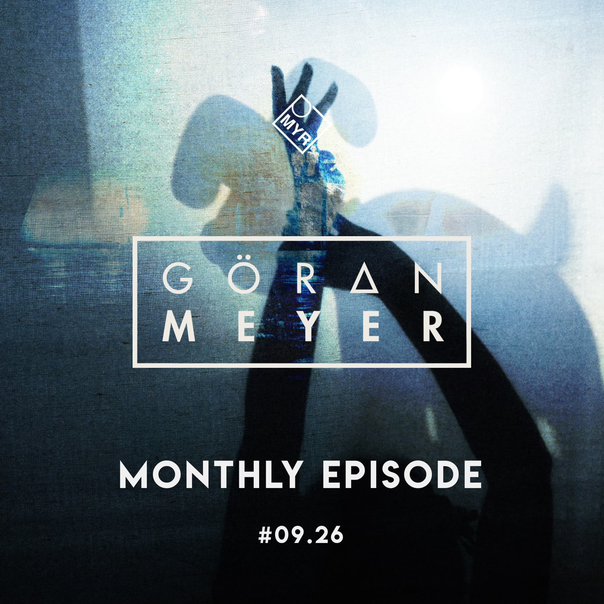 Monthly Episode #09.26 — MYR mix series cover art by Goeran Meyer