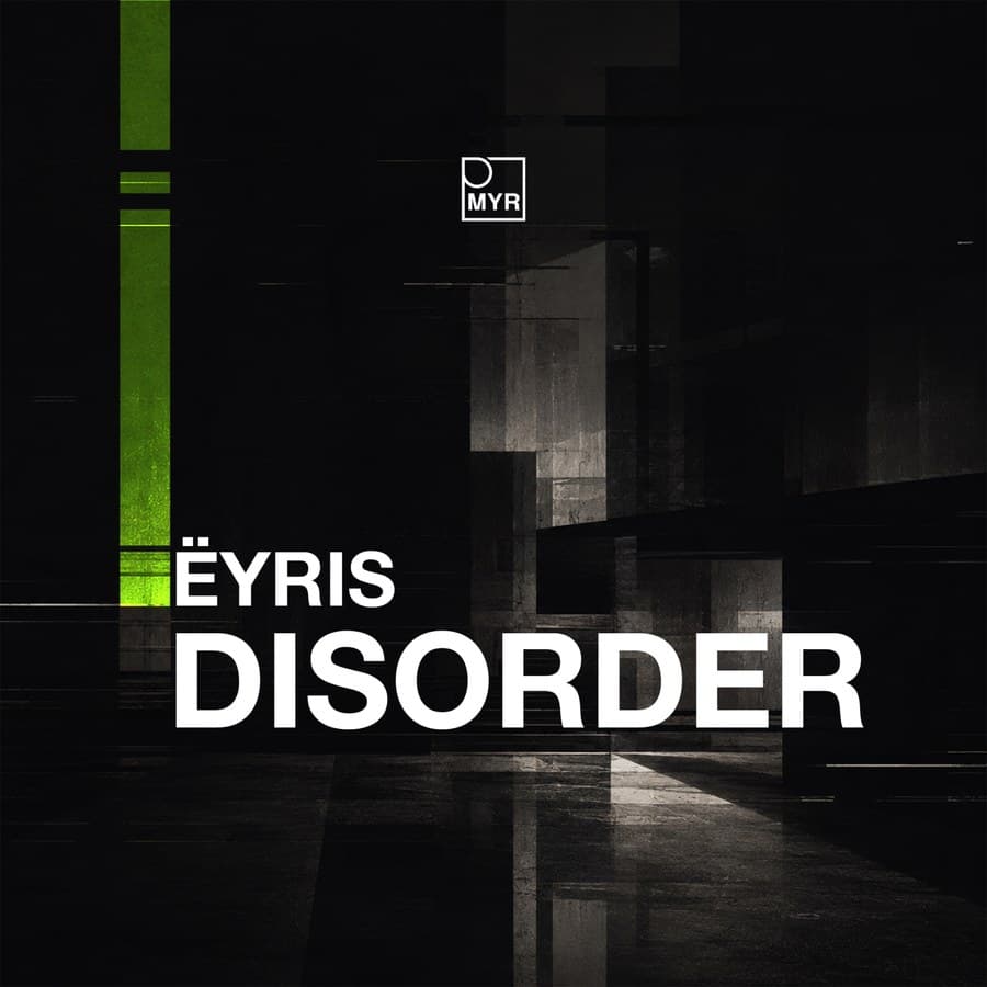 Disorder EP by Ëyris — MYR041 cover art on MYR Records