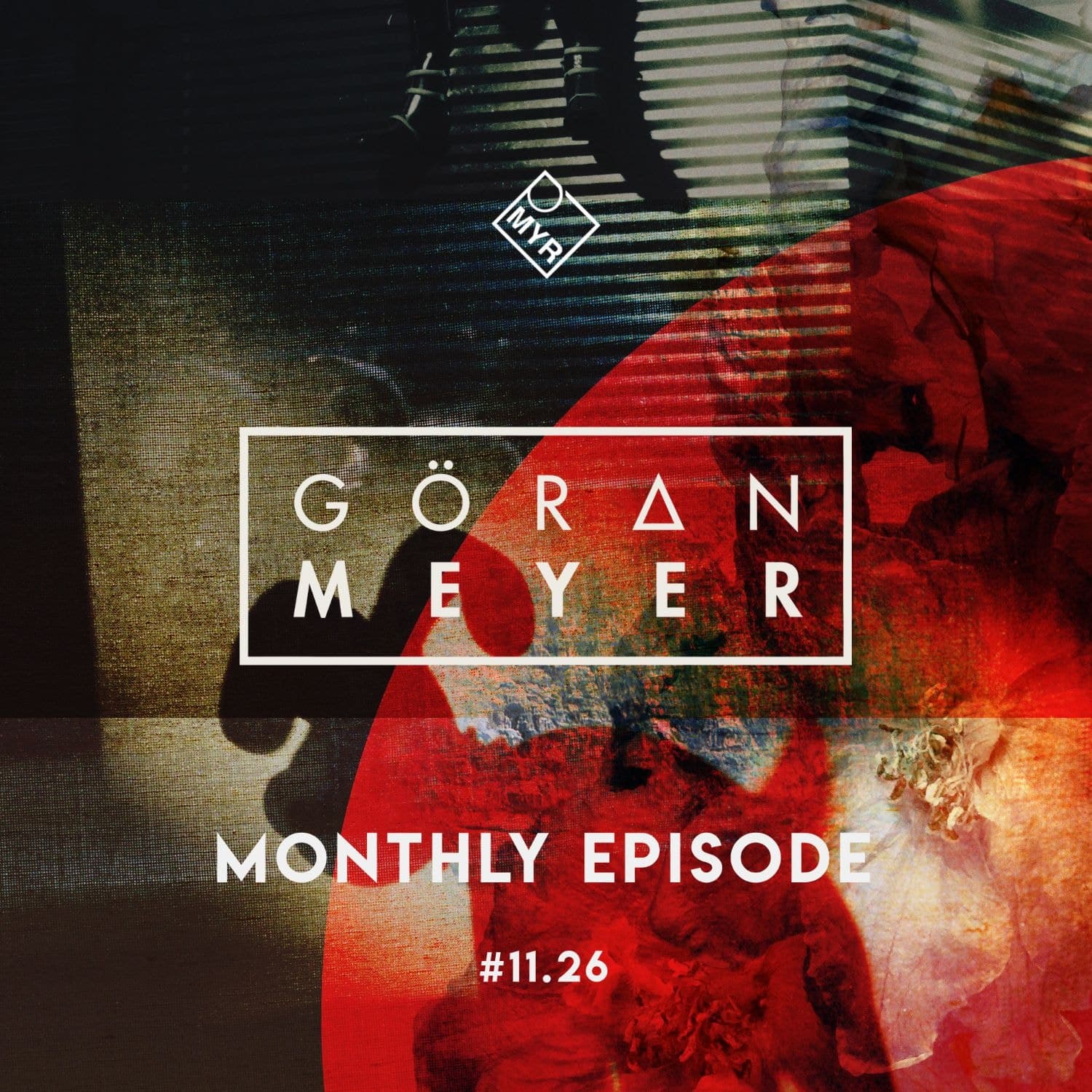 Monthly Episode #11.26 — MYR mix series cover art by Goeran Meyer