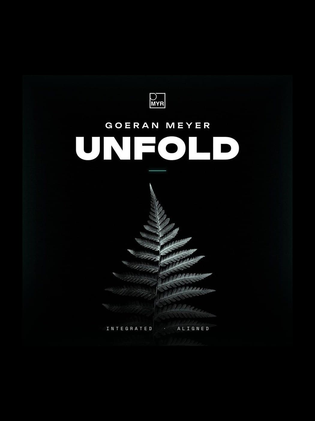 Unfold — MYR045 — NEW RELEASE, Goeran Meyer feature