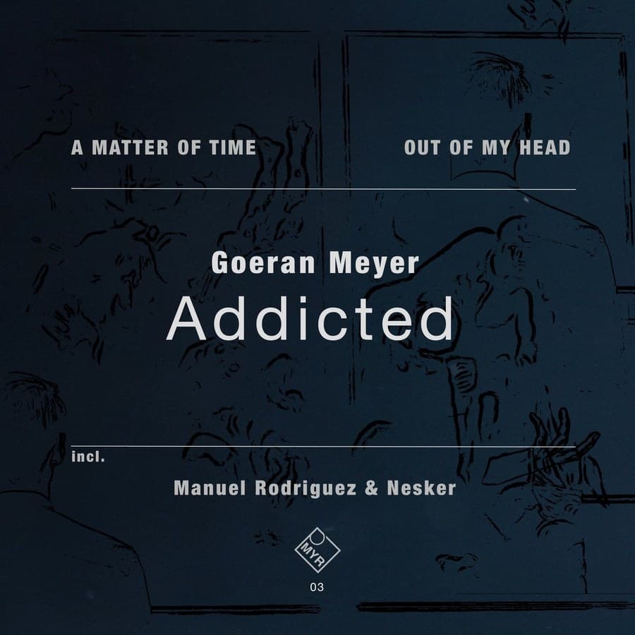 Addicted by Goeran Meyer — MYR003 cover art on MYR Records