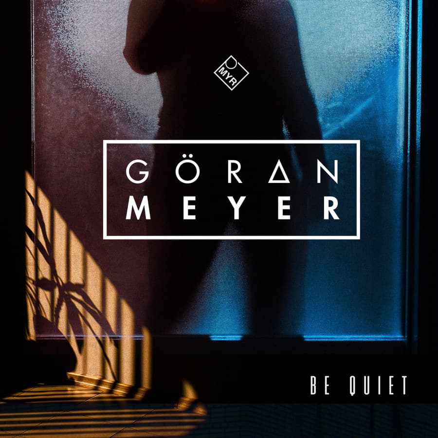 Be Quiet by Goeran Meyer — MYR025 cover art on MYR Records