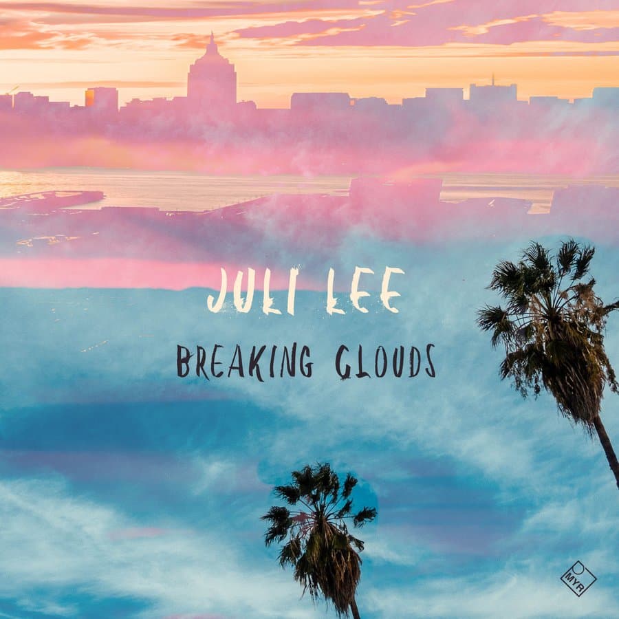 Breaking Clouds by Juli Lee — MYR009 cover art on MYR Records