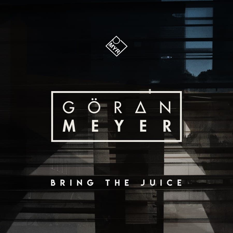 Bring The Juice by Goeran Meyer — MYR040 cover art on MYR Records